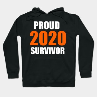 Proud 2020 Survivor 2021 New Year Hoodie